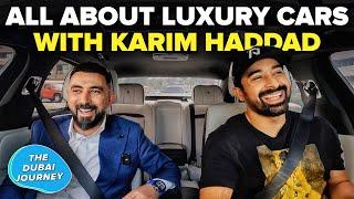 All About Luxury Cars With Karim Haddad | The Dubai Journey | Rannvijay Singha |  EP 12