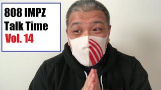 808 IMPZ - Talk Time Vol.14 トークタイム Vol.14