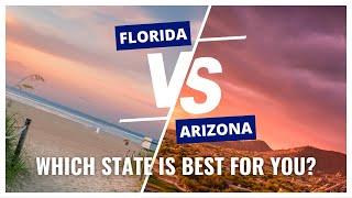 Living in Florida VS Arizona: Which State is BEST for You?