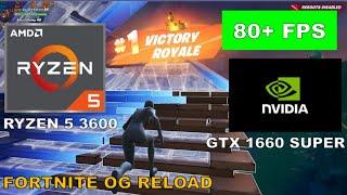 GTX 1660 Super + Ryzen 5 3600 | Fortnite OG Reload [DX11]