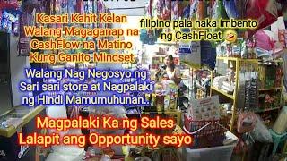 Pinakamaraming Scam na Negosyo Sari Sari Store Daw! I Cash Flow mo na Yan! Huwaaat?