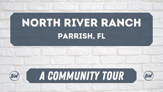 North River Ranch - A Community Tour