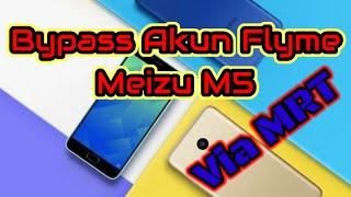 Bypass akun flyme Meizu M5 via MRT