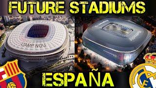 Future Spain Stadiums - Futuros Estadios Españoles Real Madrid