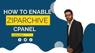 How to enable ZipArchive and install  ZipArchive in cpanel