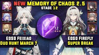 E0 Feixiao Carry & E0 Firefly Super Break (3 Stars) NEW Memory Of Chaos 12 Honkai Star Rail 2.5