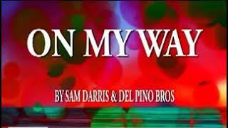 Sam Darris & Del Pino Bros (On my way)