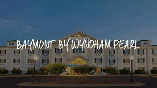 Baymont by Wyndham Pearl Review - Pearl , United States of America