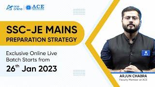 Staff Selection Commission (SSC-JE) Mains Examination - Preparation Strategy by Arjun Chabra | ACE