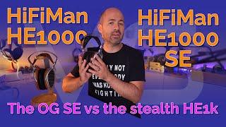 HiFiMan HE1000 Stealth & HE1000SE: Which version is best for you?