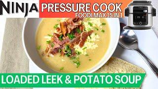 NINJA FOODI 15 in 1 *PRESSURE COOK* LOADED LEEK & POTATO SOUP