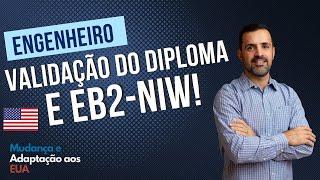 Egenheiro de mudança para os EUA! Já começou a validar o diploma!