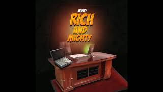 Jevvo - Rich And Mighty (Official Audio)