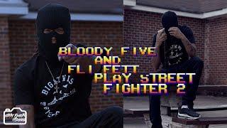 FLI FETTI AND BLOODY FIVE PLAY STREET FIGHTER 2 | Sixty Fourth Exclusive