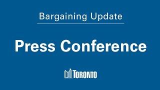 City of Toronto Press Conference: Bargaining Update (March 5, 2025)