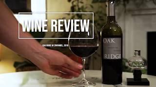 Wine Review (in a minute!) | 2016 Oak Ridge Ancient Vine Zinfandel