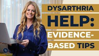 Evidence-Based Dysarthria Approaches to Use For Treatment