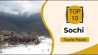 Top 10 Best Tourist Places to Visit in Sochi | Russia - English