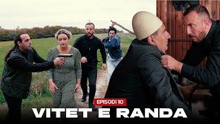 Vitet e Randa - Episodi 10 (Histori të vërteta)