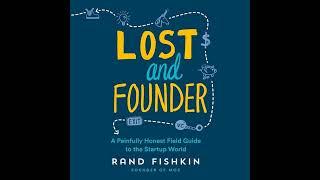 Lost and Founder: A Painfully Honest Field Guide to the Startup World