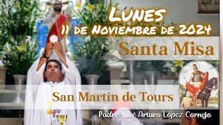  MISA DE HOY lunes 11 de Noviembre 2024 - Padre Arturo Cornejo