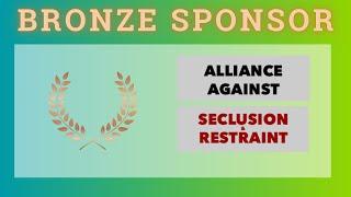 Alliance Against Seclusion and Restraint - Bronze Sponsor