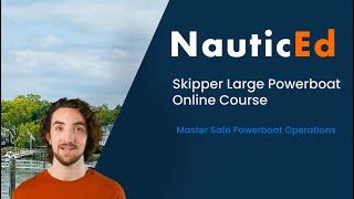 Skipper Large Powerboat Course - Overview by NauticEd