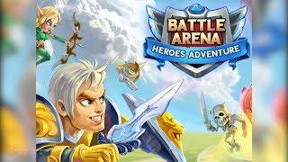 Battle Arena-Heroes Adventure 英雄大冒險 |  top game | 手遊 | gameplay | best