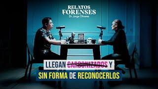 Los peores casos de quemados que atendí | Sara Hernández | Relatos Forenses