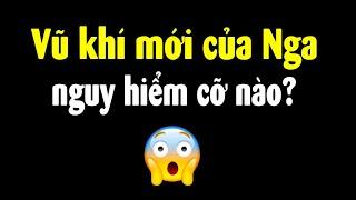 Nga có vũ khí gì khiến cả Quốc hội Mỹ náo động?