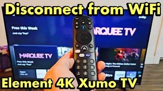 Element 4K Smart Xumo TV: How to Disconnect from WiFi Internet Network