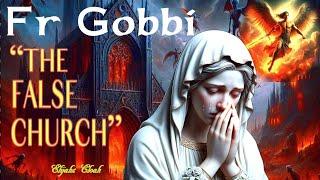 Fr Gobbi - The False Church