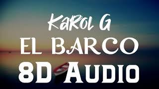 Karol G - EL BARCO (8D Audio) | DJBS |KG0516 album