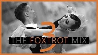 ►FOXTROT MUSIC MIX #3