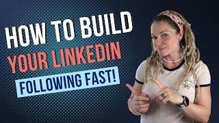 3 Ways to Build Your LinkedIn Following FAST