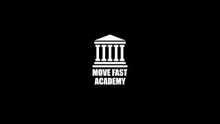 MOVE FAST ACADEMY