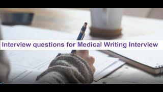 Interview Questions for Medical Writing Interview