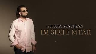 Grisha Asatryan - Im Sirte Mtar