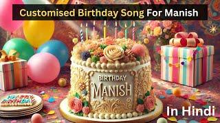 Happy Birthday Manish | Birthday Song for Manish | Manish Birthday Song