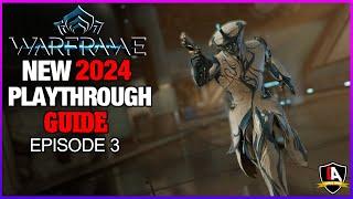 Warframe: A NEW Playthrough in 2024 | New Player Guide, Episode 3