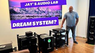 Jay’s Audio Lab Builds A Dream Audio System!