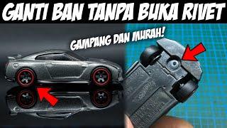 TUTORIAL GANTI BAN HOT WHEELS TANPA BUKA RIVET/UNRIVET