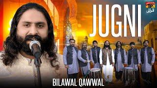 Jugni | Bilawal Qawwal | Thar Production