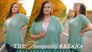 The Tranquility Ruana- FREE Size Inclusive Crochet Pattern Adult Sizes  XXS-7X & Sizes 12 Mons-10/12