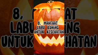 8, Manfaat Labu Kuning untuk Kesehatan #islam #agama #manfaat #shorts