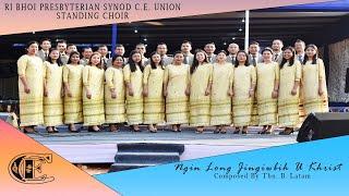 NGIN LONG KA JINGIWBIH U KHRIST || RBP SYNOD CE UNION STANDING CHOIR || SYNOD CE UNION KABA 24