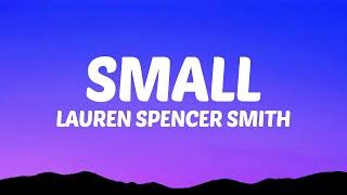 Lauren Spencer Smith - small (Lyrics)