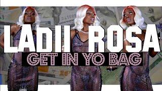 (Official Video) Ladii Rosa - Get In Yo Bag [Shot By: RoseVisuals]