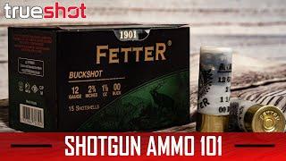 Trueshot 101: Shotgun Ammo! w/ Lucas Hoem