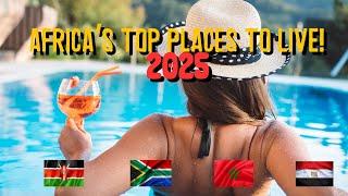 Best African Countries to Live in 2025!